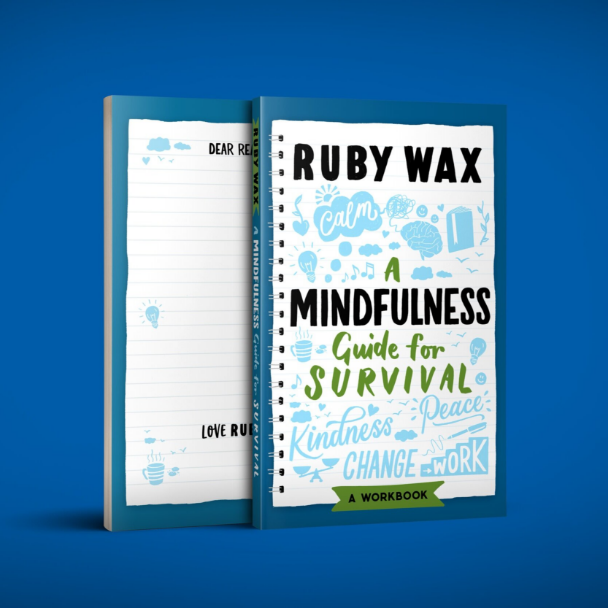 Ruby Wax: A Mindfulness Guide for Survival